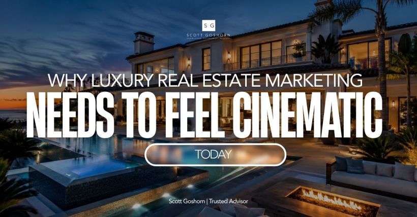Why Luxury Real Estate Marketing Needs to Feel Cinematic Today